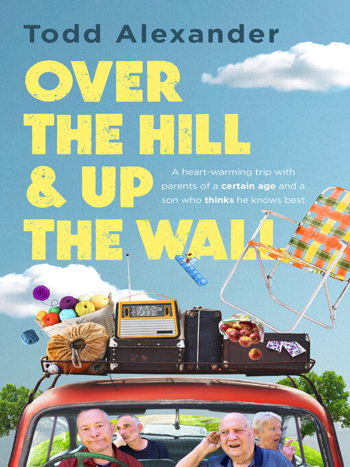 Title details for Over the Hill and Up the Wall by Todd Alexander - Available